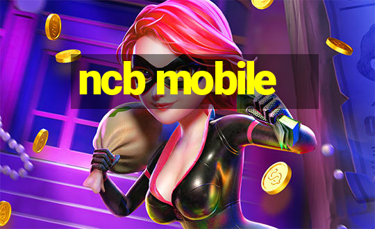 ncb mobile