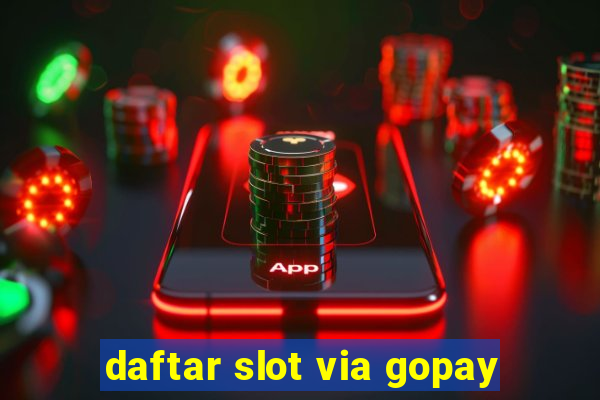 daftar slot via gopay