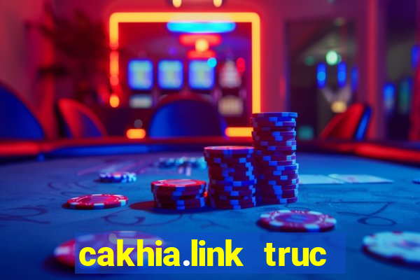 cakhia.link truc tiep bong da