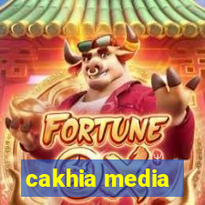 cakhia media