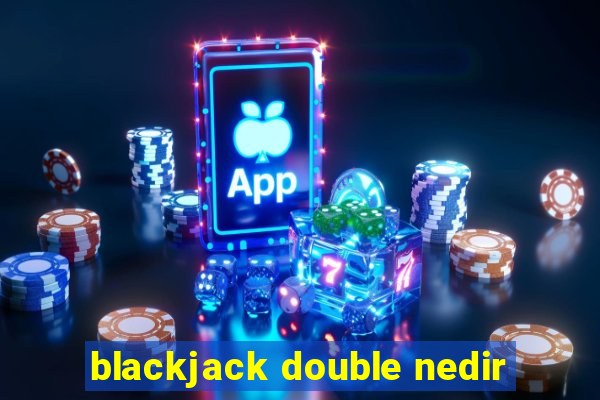 blackjack double nedir