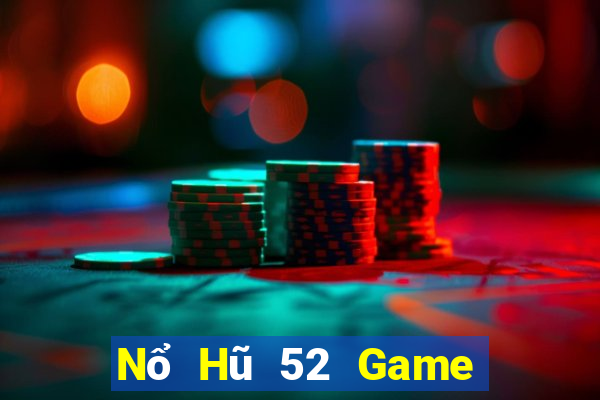 Nổ Hũ 52 Game Bài Bốc Club