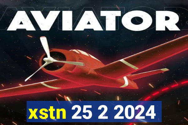 xstn 25 2 2024