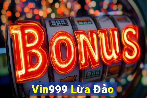 Vin999 Lừa Đảo