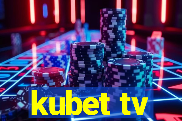 kubet tv