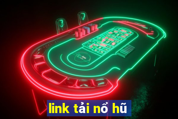 link tải nổ hũ