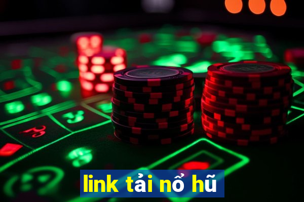 link tải nổ hũ