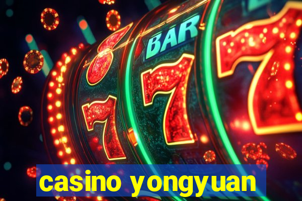 casino yongyuan