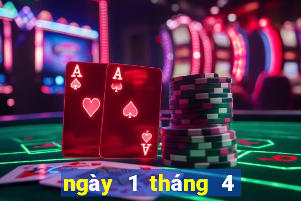 ngày 1 tháng 4 xổ số cà mau