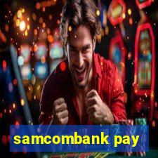 samcombank pay