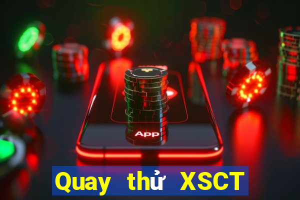 Quay thử XSCT Thứ 2