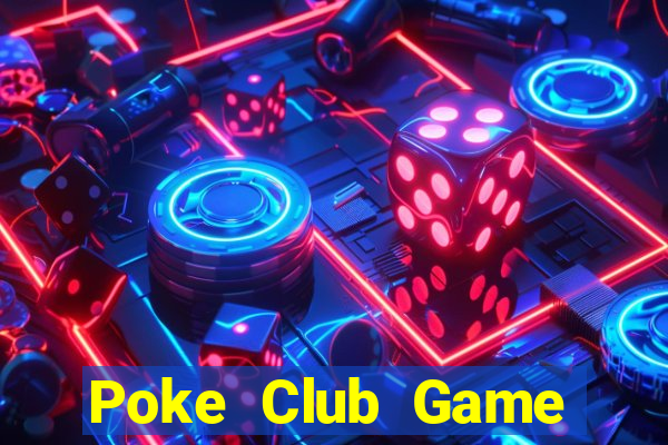 Poke Club Game Bài Xì Lát