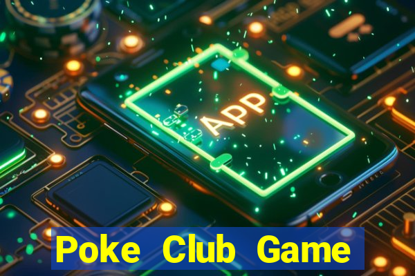 Poke Club Game Bài Xì Lát