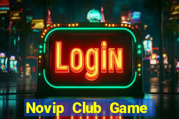 Novip Club Game Bài Offline Cho Pc