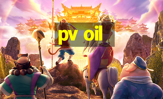 pv oil