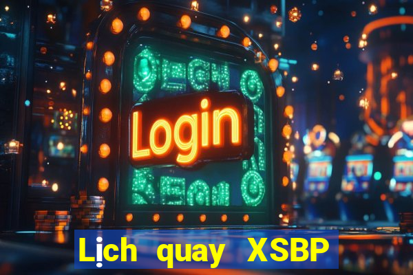 Lịch quay XSBP Thứ 3