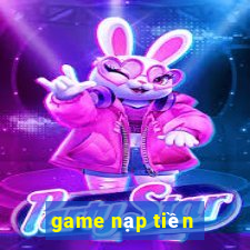 game nạp tiền