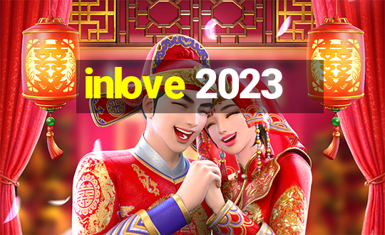 inlove 2023