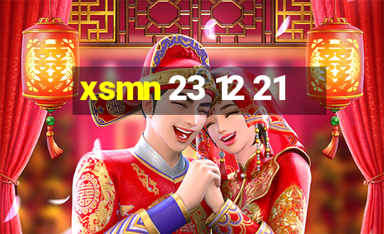 xsmn 23 12 21