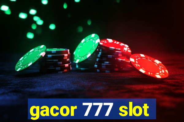 gacor 777 slot