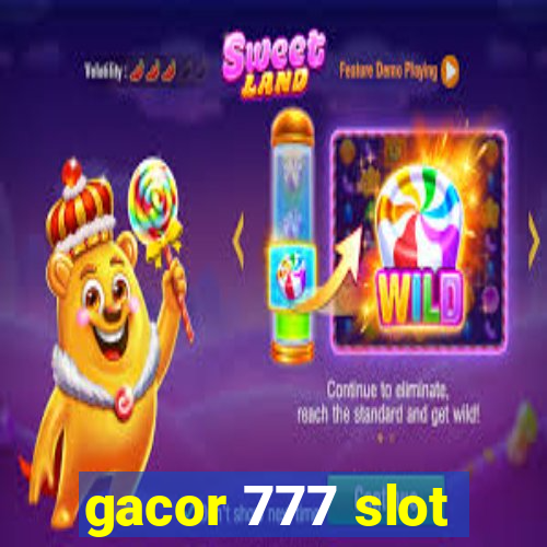 gacor 777 slot