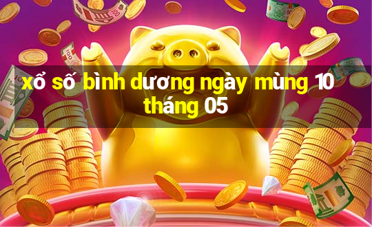 xổ số bình dương ngày mùng 10 tháng 05