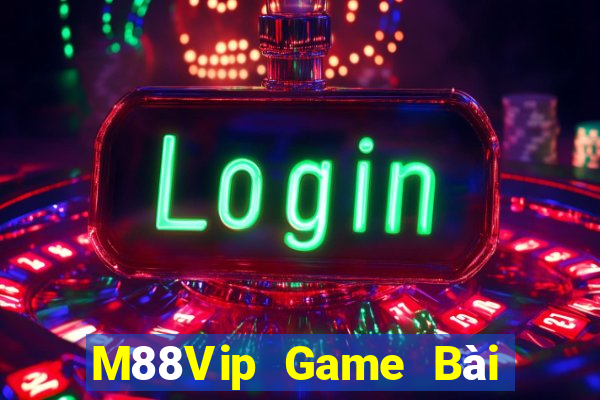 M88Vip Game Bài Tặng Tiền