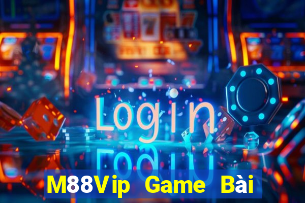 M88Vip Game Bài Tặng Tiền