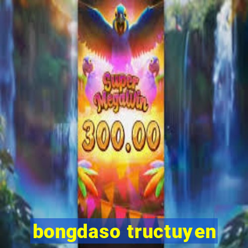 bongdaso tructuyen