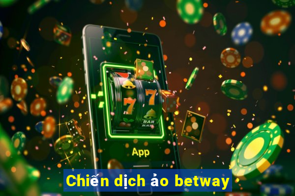 Chiến dịch ảo betway