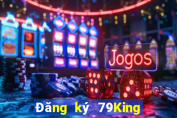 Đăng ký 79King Tặng 688k