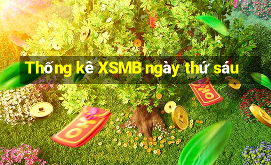 Thống kê XSMB ngày thứ sáu