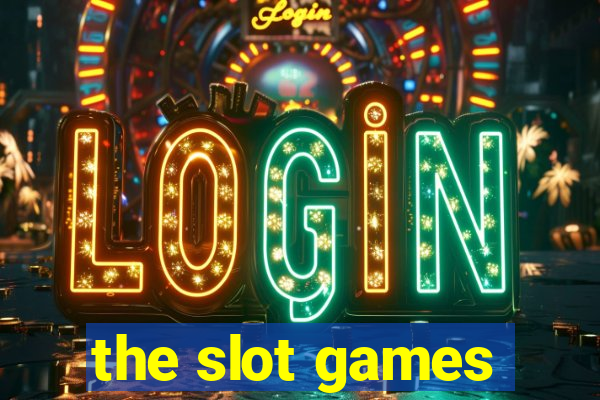 the slot games