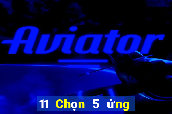 11 Chọn 5 ứng dụng 5 điểm