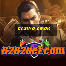 casino amok