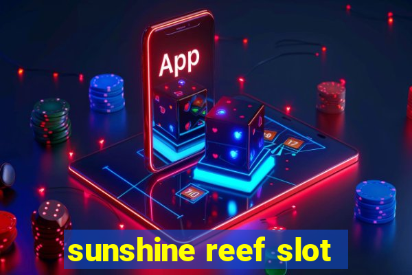 sunshine reef slot