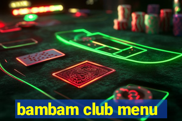 bambam club menu