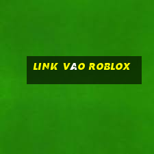 Link Vào Roblox