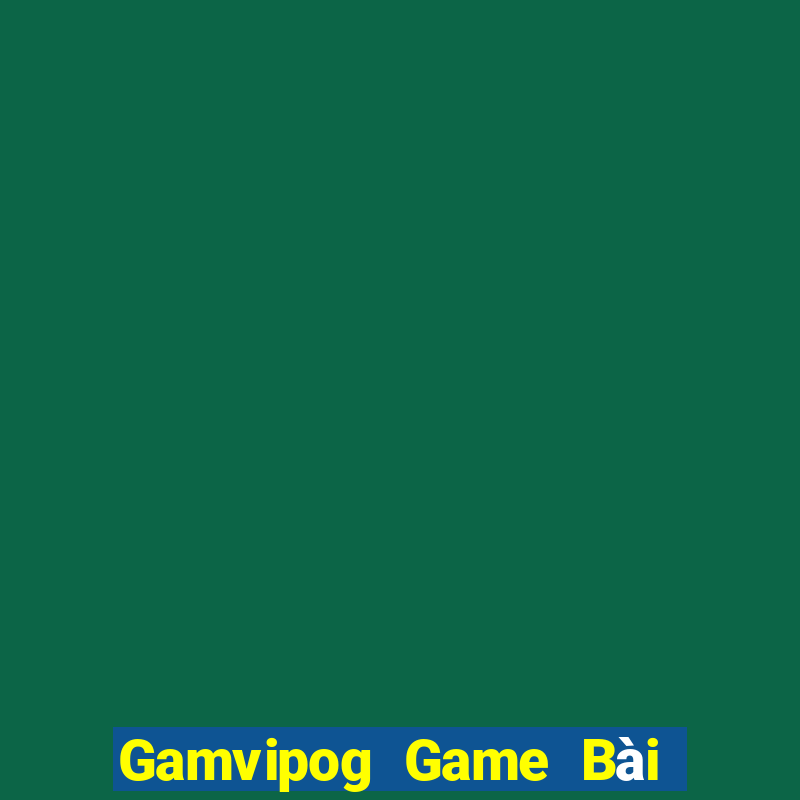 Gamvipog Game Bài Bốc Club