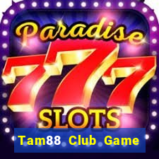 Tam88 Club Game The Bài Mobile 2024