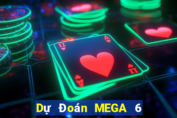 Dự Đoán MEGA 6 45 ngày 21