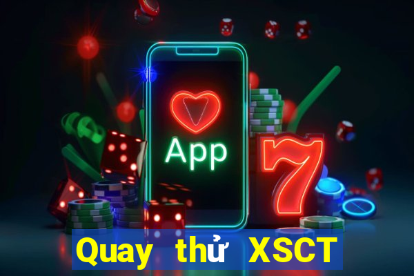 Quay thử XSCT ngày 7