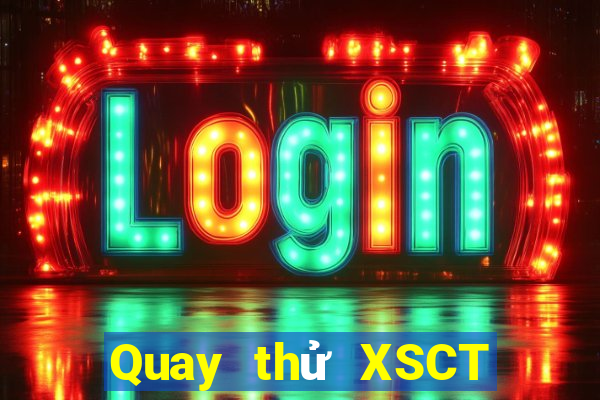 Quay thử XSCT ngày 7