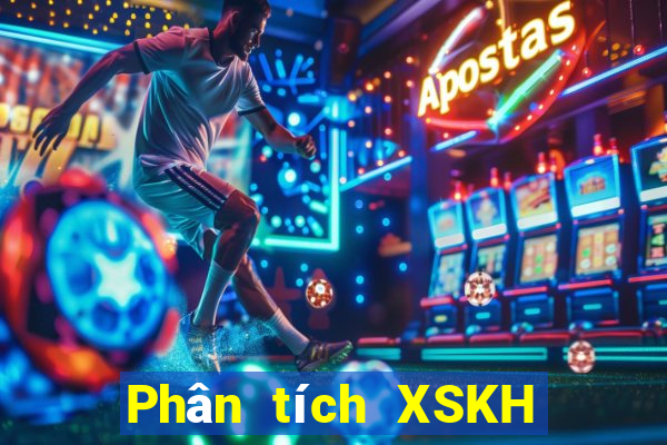 Phân tích XSKH ngày 11