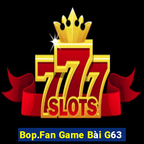 Bop.Fan Game Bài G63