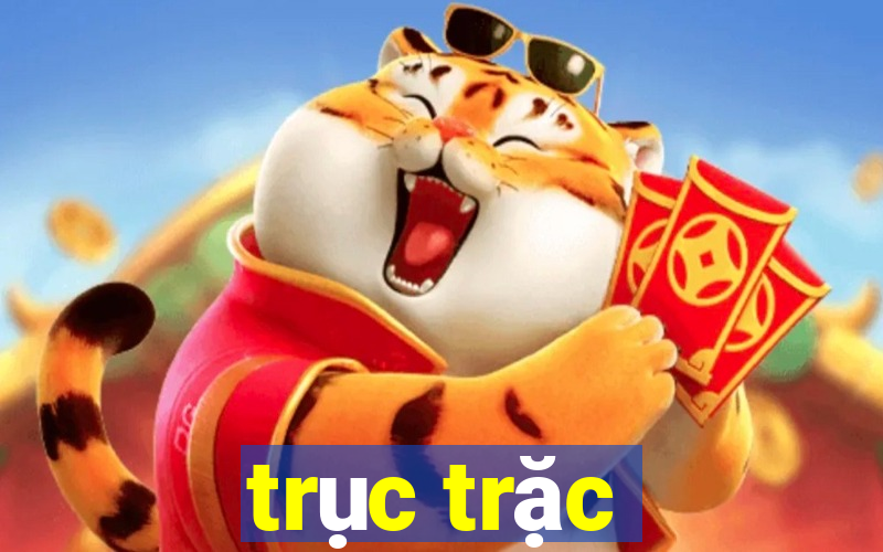 trục trặc