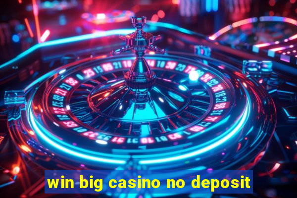 win big casino no deposit