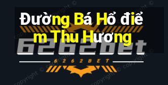 Đường Bá Hổ điểm Thu Hương