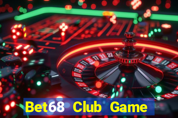 Bet68 Club Game Bài 365