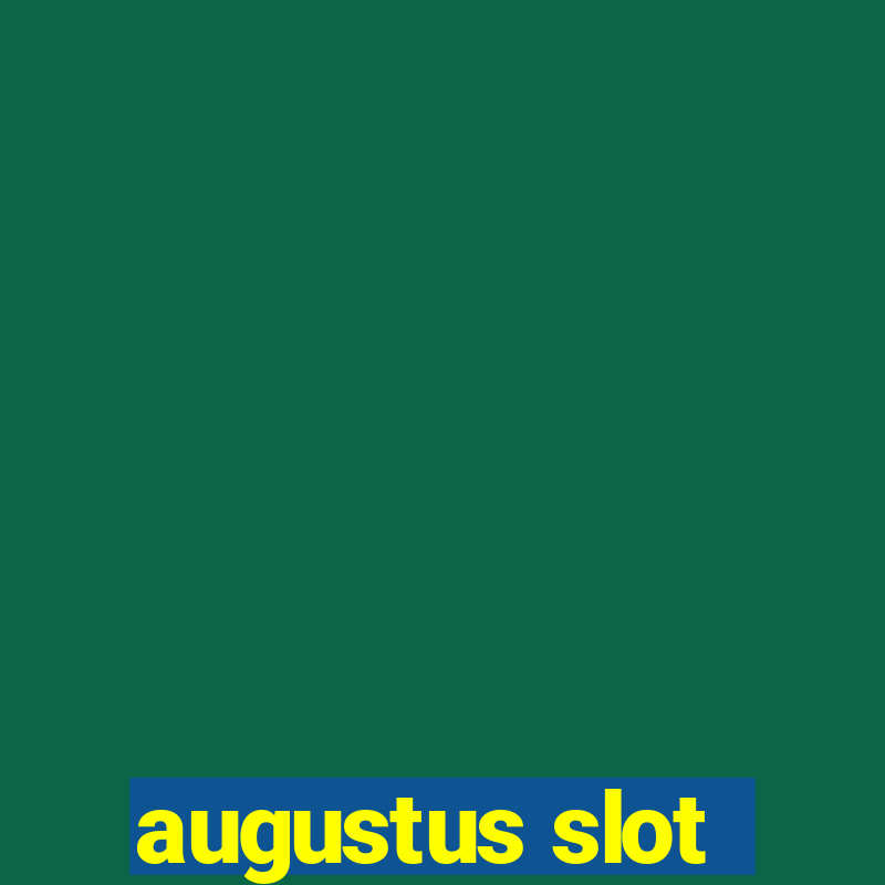 augustus slot